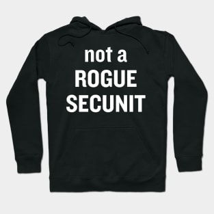 Not A Rogue SecUnit Hoodie